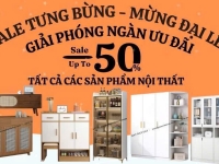 ĐẠI LỄ BÙNG NỔ – CƠ HỘI VÀNG SỞ HỮU NỘI THẤT CAO CẤP GIÁ TẬN XƯỞNG CHỈ DUY NHẤT 1 LẦN TRONG NĂM! 